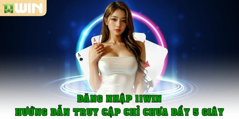 dang nhap 11win thumb