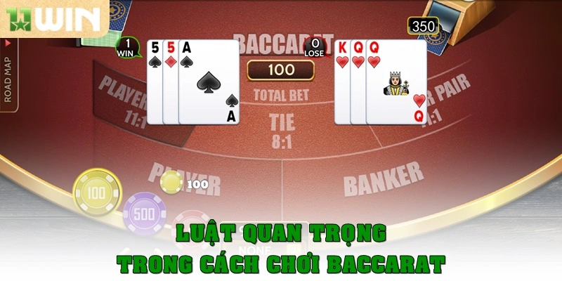 Luật quan trọng trong cách chơi Baccarat