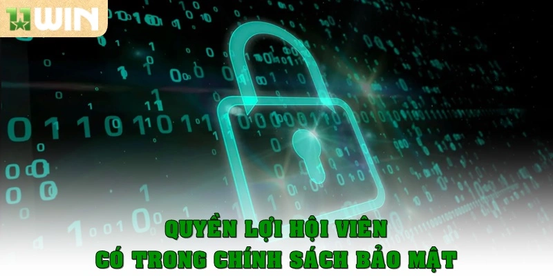 Quyền lợi hội viên có trong chính sách bảo mật
