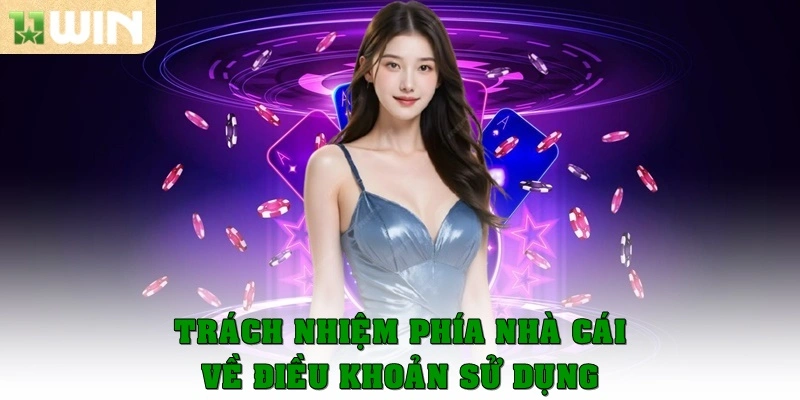 Trách nhiệm từ phía nhà cái về điều khoản sử dụng