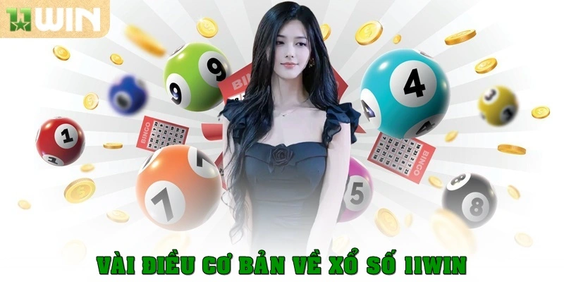 Xổ Số 11win 1 Vài điều về xổ số 11win